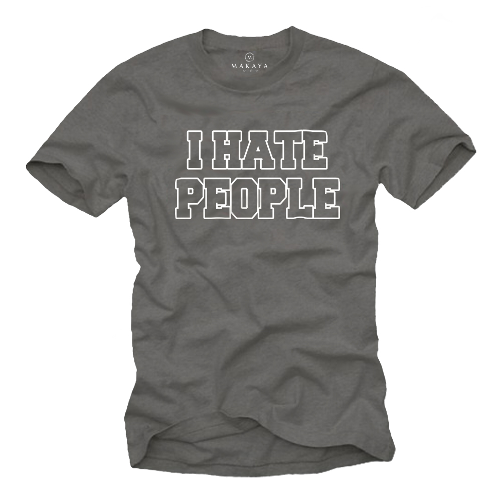 I Hate People - Sprüch T-Shirt Herren